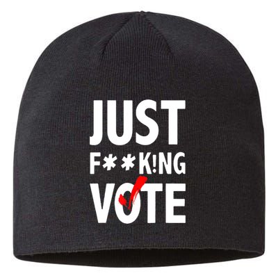 Just Fucking Vote Sustainable Beanie