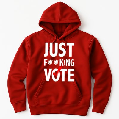 Just Fucking Vote Hoodie