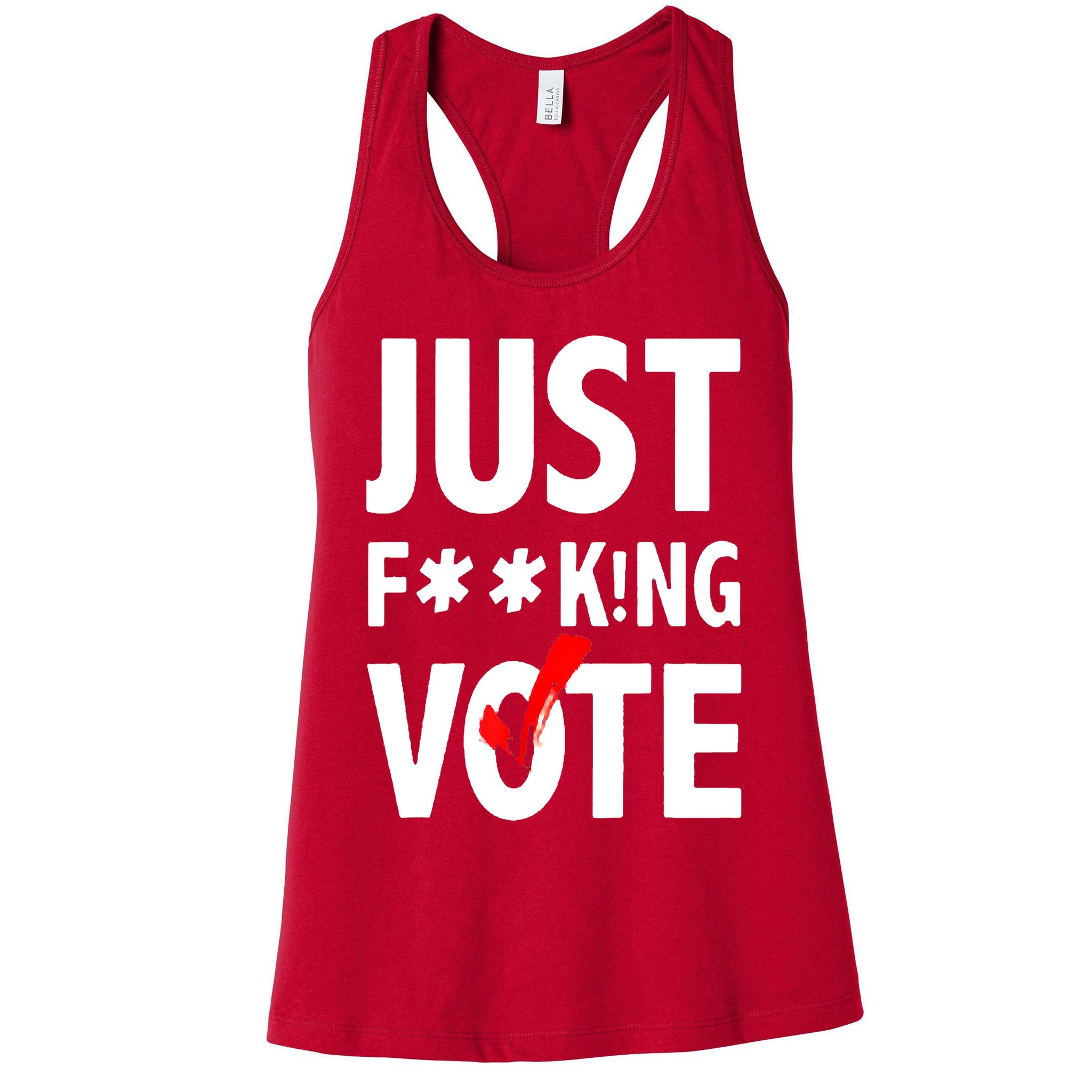 Just Fucking Vote Womens Tank Top
