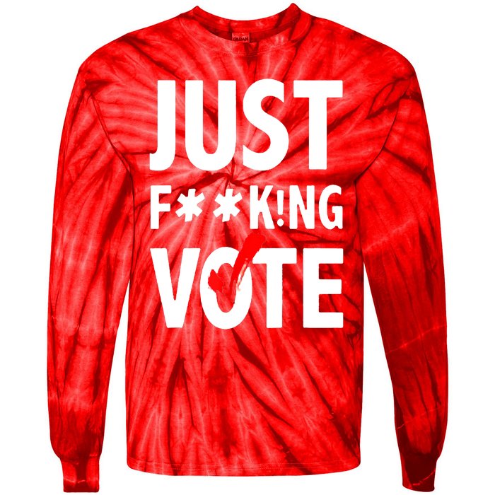 Just Fucking Vote Tie-Dye Long Sleeve Shirt