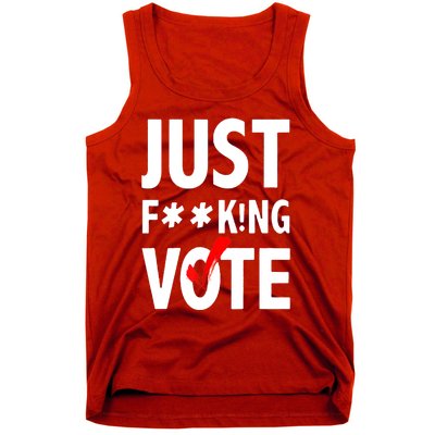 Just Fucking Vote Tank Top