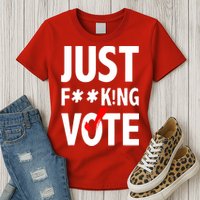 Just Fucking Vote Womens T-Shirt