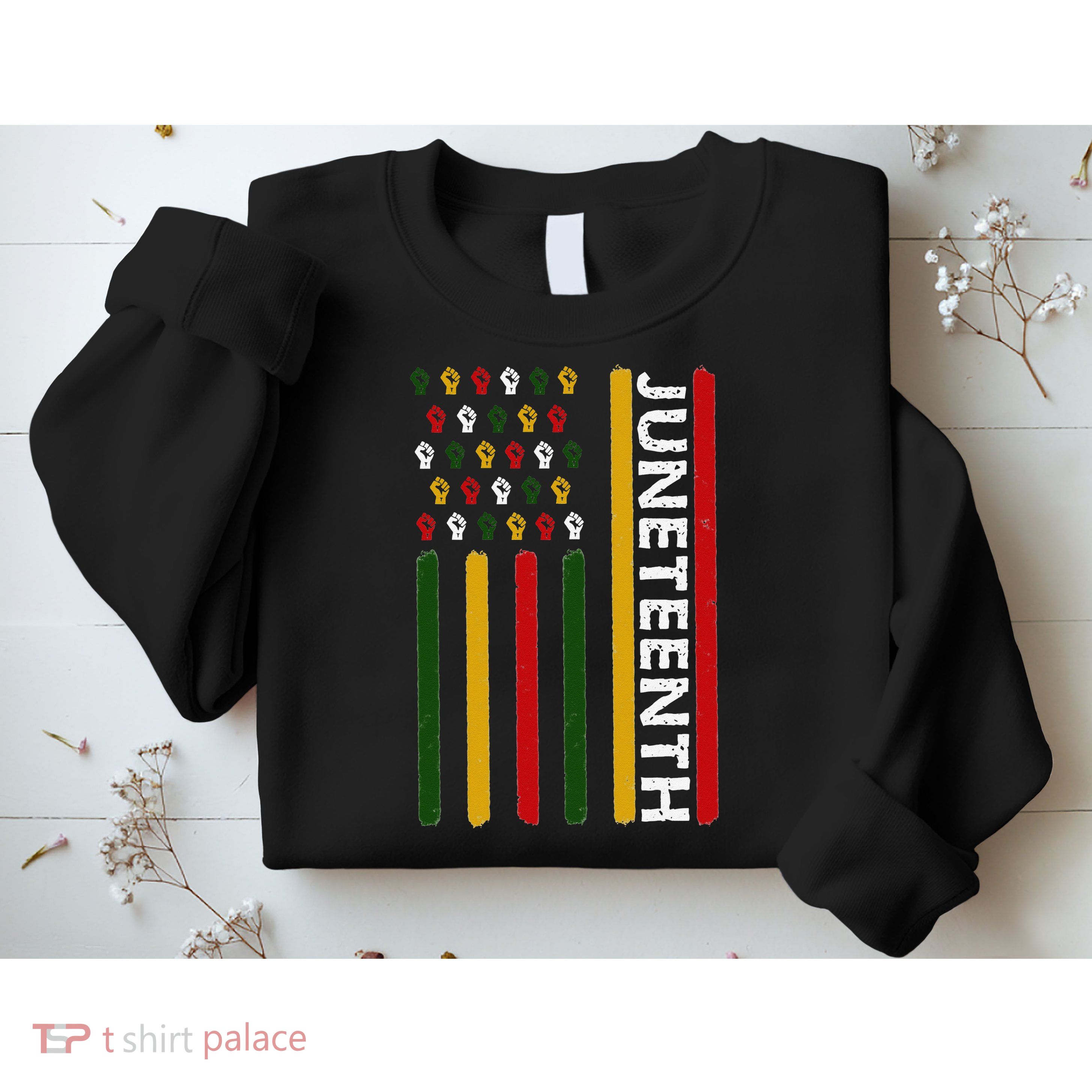 Juneteenth Flag With Fists Sweatshirt