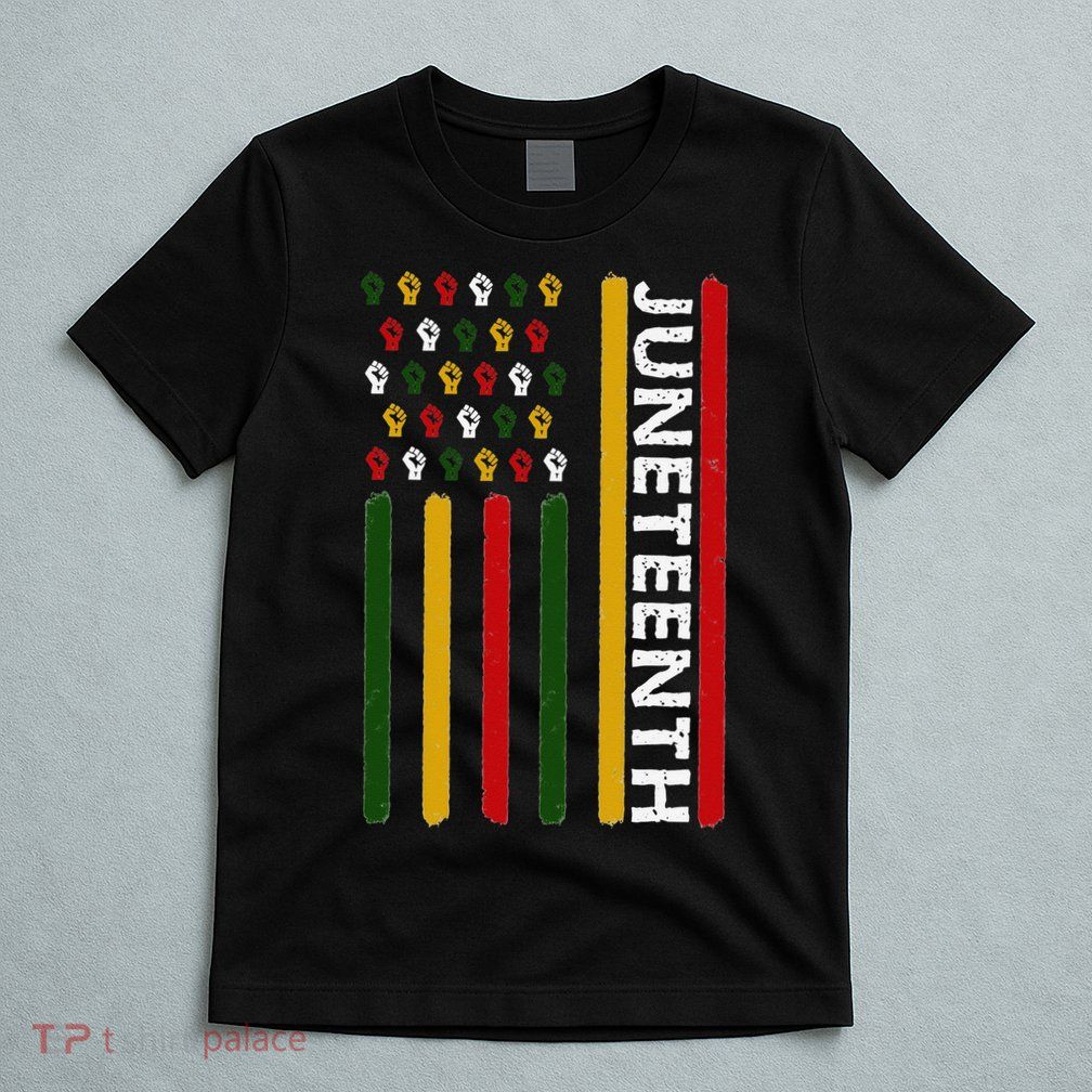 Juneteenth Flag With Fists T-Shirt