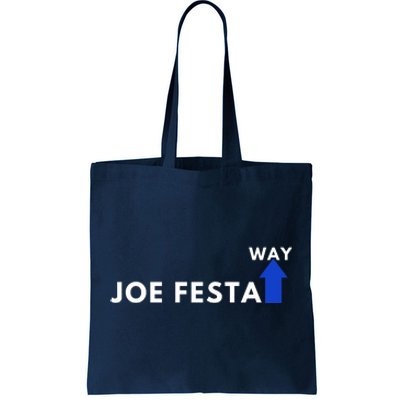 Joe Festa Way Celebratory Tote Bag