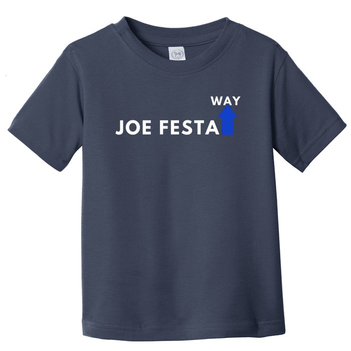 Joe Festa Way Celebratory Toddler T-Shirt