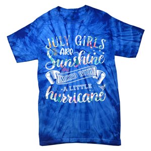 July Girls Are Sunshine Mixed Little Hurricane Gift Tie-Dye T-Shirt