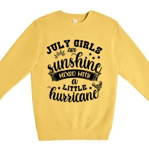 July Girls Are Sunshine Mixed Little Hurricane Great Gift Premium Crewneck Sweatshirt