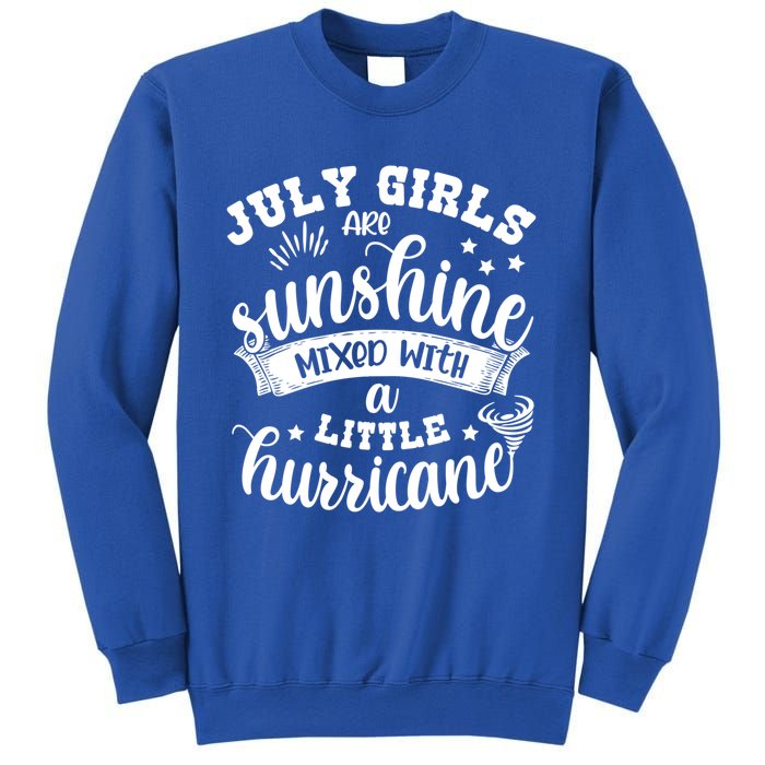 July Girls Are Sunshine Mixed Little Hurricane Great Gift Sweatshirt