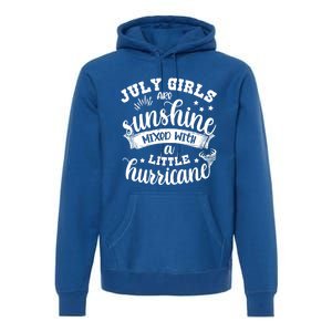 July Girls Are Sunshine Mixed Little Hurricane Great Gift Premium Hoodie