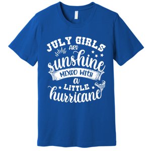 July Girls Are Sunshine Mixed Little Hurricane Great Gift Premium T-Shirt