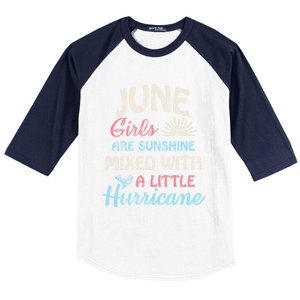 June Girls Are Sunshine Mixed With A Little Hurricane Gift Baseball Sleeve Shirt