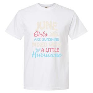 June Girls Are Sunshine Mixed With A Little Hurricane Gift Garment-Dyed Heavyweight T-Shirt