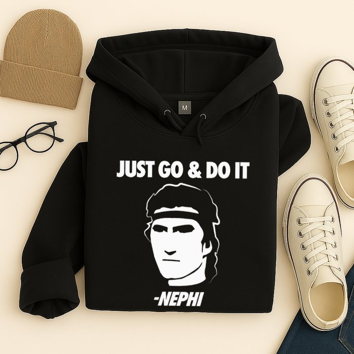 Just Go And Do It Nephi Funny Mormon Lds Missionary Gift Hoodie
