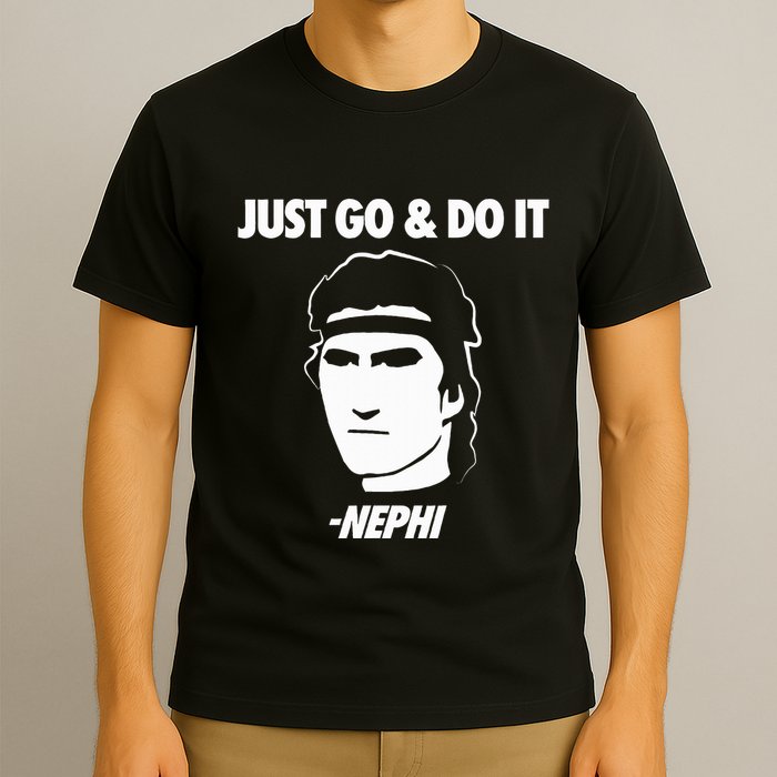 Just Go And Do It Nephi Funny Mormon Lds Missionary Gift T-Shirt
