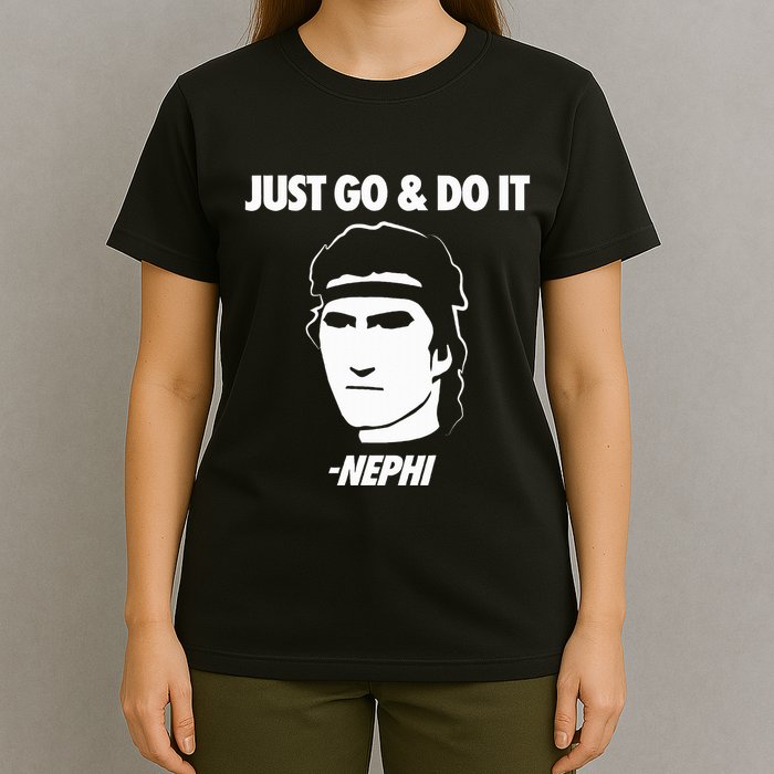 Just Go And Do It Nephi Funny Mormon Lds Missionary Gift T-Shirt