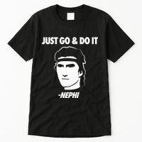 Just Go And Do It Nephi Funny Mormon Lds Missionary Gift Tall T-Shirt