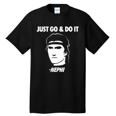 Just Go And Do It Nephi Funny Mormon Lds Missionary Gift Tall T-Shirt