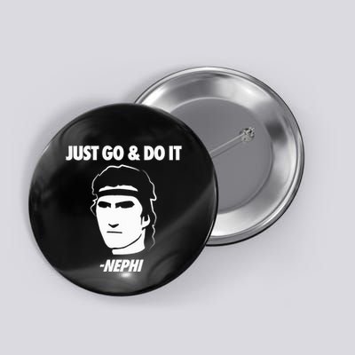 Just Go And Do It Nephi Funny Mormon Lds Missionary Gift Button