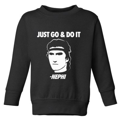 Just Go And Do It Nephi Funny Mormon Lds Missionary Gift Toddler Sweatshirt