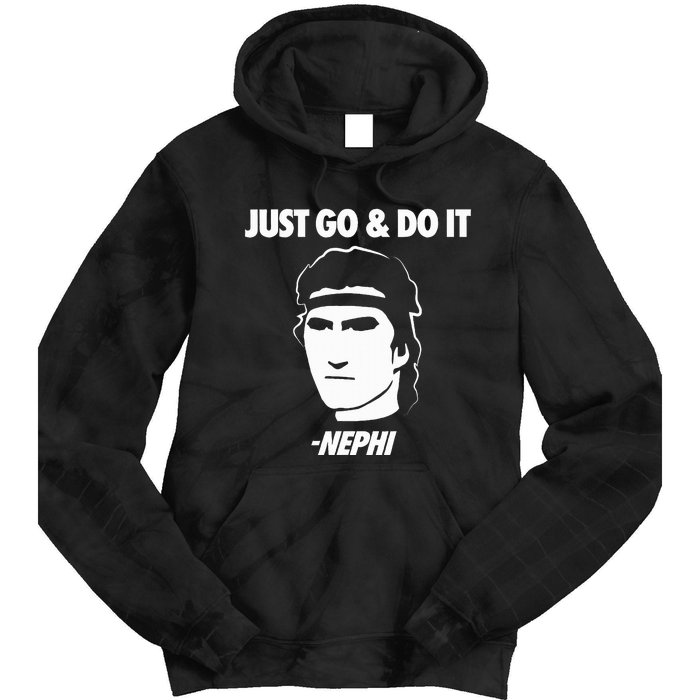 Just Go And Do It Nephi Funny Mormon Lds Missionary Gift Tie Dye Hoodie