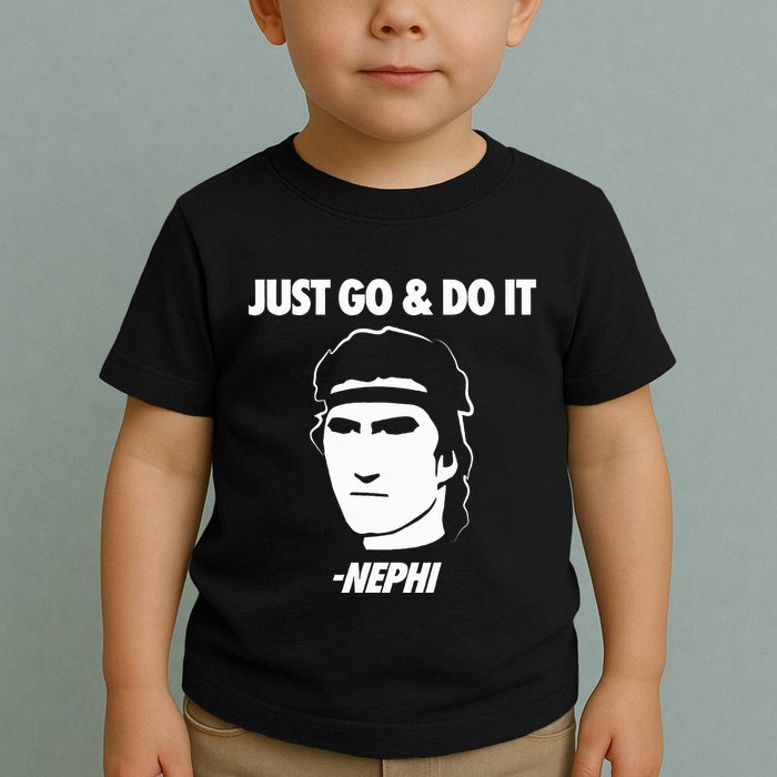 Just Go And Do It Nephi Funny Mormon Lds Missionary Gift Toddler T-Shirt