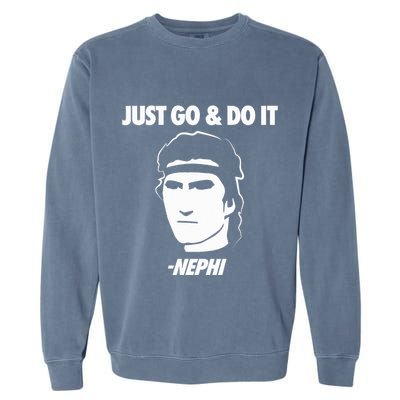 Just Go And Do It Nephi Funny Mormon Lds Missionary Gift Garment-Dyed Sweatshirt