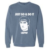 Just Go And Do It Nephi Funny Mormon Lds Missionary Gift Garment-Dyed Sweatshirt