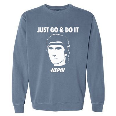 Just Go And Do It Nephi Funny Mormon Lds Missionary Gift Garment-Dyed Sweatshirt