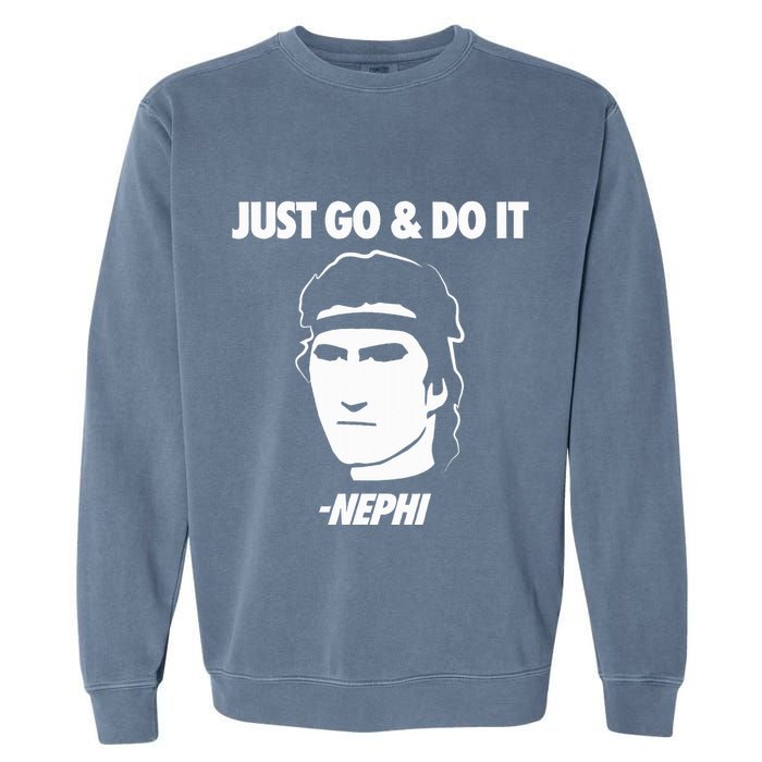 Just Go And Do It Nephi Funny Mormon Lds Missionary Gift Garment-Dyed Sweatshirt