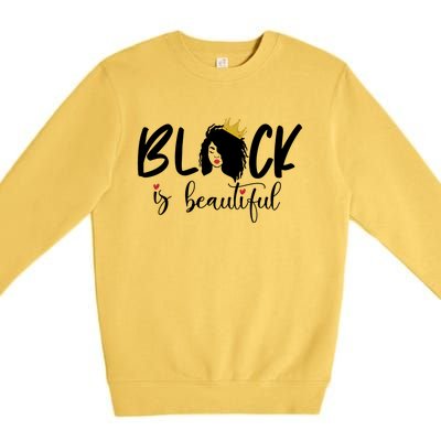 Juneteenth Gift Black Is Beautiful Cool Gift Premium Crewneck Sweatshirt