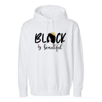 Juneteenth Gift Black Is Beautiful Cool Gift Garment-Dyed Fleece Hoodie