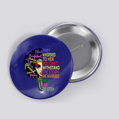 Junenth Gift Black History I Am The Storm Cool Gift Button
