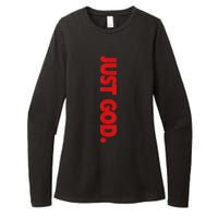 Just God Bible Verse Religious Womens CVC Long Sleeve Shirt