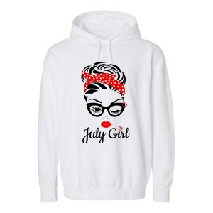 July Girl Birthday For Women Girl Born July Birthday Garment-Dyed Fleece Hoodie