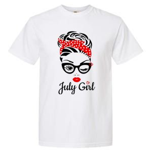 July Girl Birthday For Women Girl Born July Birthday Garment-Dyed Heavyweight T-Shirt