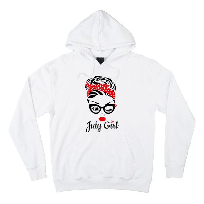 July Girl Birthday For Women Girl Born July Birthday Hoodie