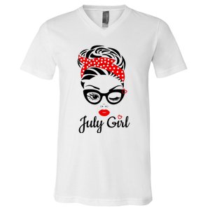 July Girl Birthday For Women Girl Born July Birthday V-Neck T-Shirt