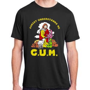 Jesus God Christ Understands Me Cum Adult ChromaSoft Performance T-Shirt