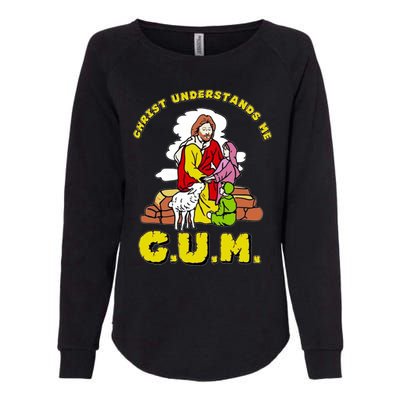 Jesus God Christ Understands Me Cum Womens California Wash Sweatshirt