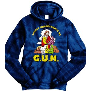 Jesus God Christ Understands Me Cum Tie Dye Hoodie