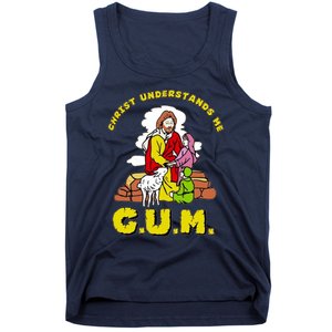 Jesus God Christ Understands Me Cum Tank Top