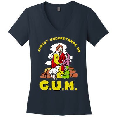 Jesus God Christ Understands Me Cum Women's V-Neck T-Shirt