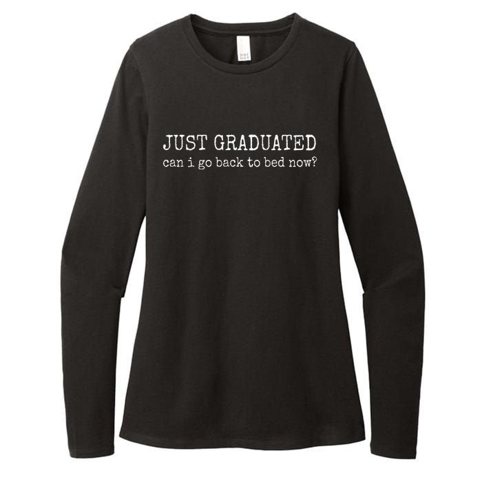 Just Graduated Can I Go Back To Bed Now Funny Graduation Womens CVC Long Sleeve Shirt