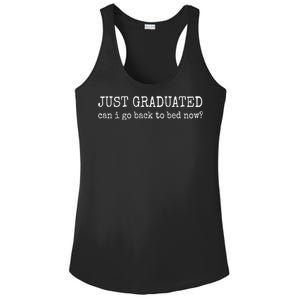 Just Graduated Can I Go Back To Bed Now Funny Graduation Ladies PosiCharge Competitor Racerback Tank