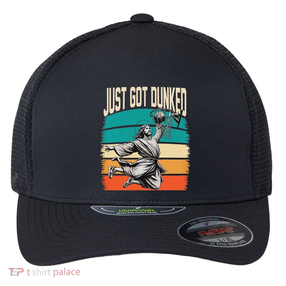 Just Got Dunked Jesus Dunking Baptism Playing Basketball Flexfit Unipanel Trucker Cap