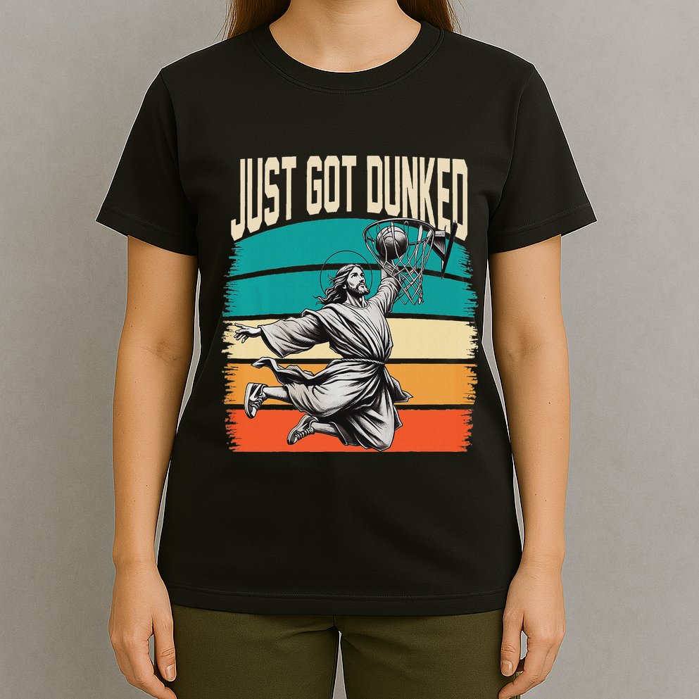 Just Got Dunked Jesus Dunking Baptism Playing Basketball T-Shirt