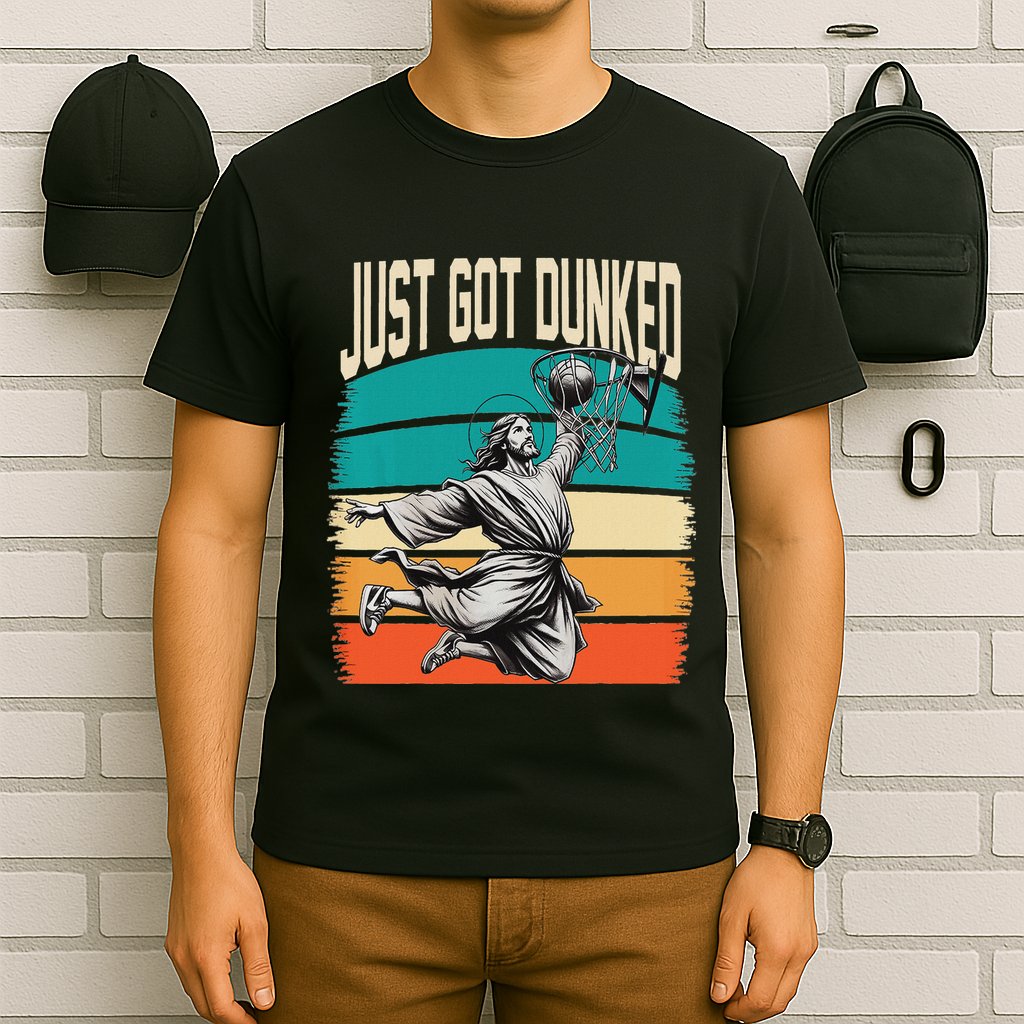 Just Got Dunked Jesus Dunking Baptism Playing Basketball T-Shirt