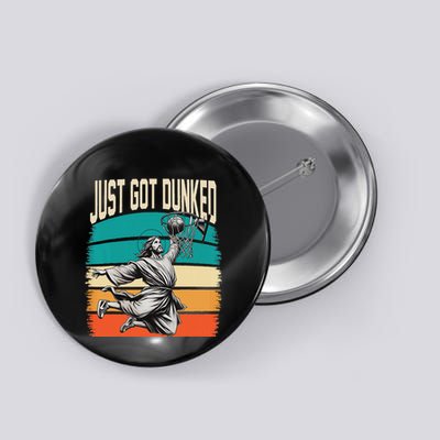 Just Got Dunked Jesus Dunking Baptism Playing Basketball Button