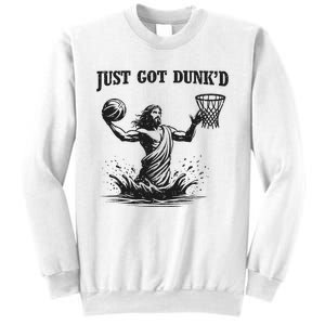 Just Got Dunked Funny Baptism Jesus Playing Basketball Sweatshirt